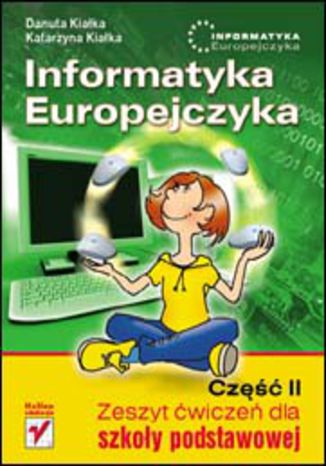 Informatyka Europejczyka. Zeszyt ćwiczeń dla szkoły podstawowej. Część II