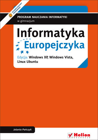 Informatyka Europejczyka. Program nauczania informatyki w gimnazjum. Edycja: Windows XP, Windows Vista, Linux Ubuntu (wydanie IV)