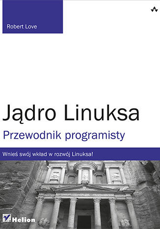 Jądro Linuksa. Przewodnik programisty