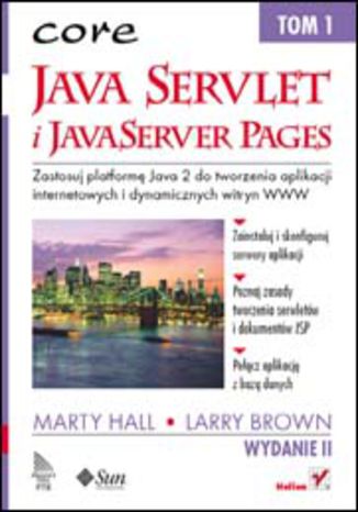 Java Servlet i JavaServer Pages. Tom 1. Wydanie II