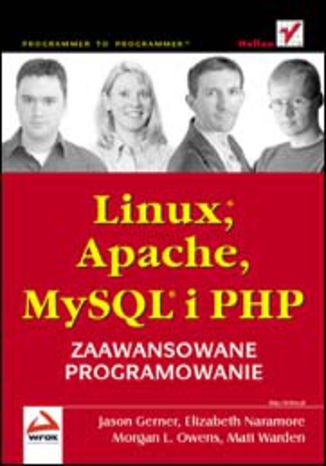 Linux, Apache, MySQL i PHP. Zaawansowane programowanie