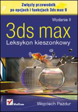 3ds max. Leksykon kieszonkowy. Wydanie II