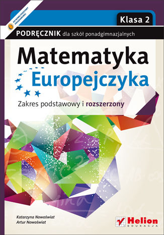 Matematyka Europejczyka. Podręcznik dla szkół ponadgimnazjalnych. Profil podstawowy i rozszerzony. Klasa 2
