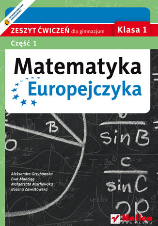 Matematyka Europejczyka. Zeszyt ćwiczeń dla gimnazjum. Klasa 1. Część 1