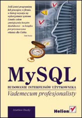 MySQL. Budowanie interfejsów użytkownika. Vademecum profesjonalisty