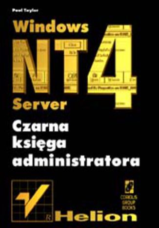 Windows NT 4 Server. Czarna księga administratora
