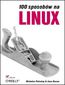 100 sposobów na Linux - Nicholas Petreley, Jono Bacon