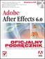 Adobe After Effects 6.0. Oficjalny podrcznik - The official training workbook from Adobe Systems, Inc.