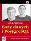 Bazy danych i PostgreSQL. Od podstaw - Richard Stones, Neil Matthew