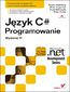 Jzyk C#. Programowanie. Wydanie III. Microsoft .NET Development Series - Anders Hejlsberg, Mads Torgersen, Scott Wiltamuth, Peter Golde