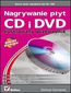 Nagrywanie pyt CD i DVD. Ilustrowany przewodnik - Bartosz Danowski