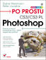 Po prostu Photoshop CS3/ CS3 PL - Elaine Weinmann, Peter Lourekas