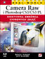 Real World Camera Raw i Photoshop CS3/CS3 PL. Efektywna obrbka cyfrowych zdj - Bruce Fraser, Jeff Schewe