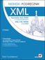 XML. Tworzenie stron WWW z wykorzystaniem XML, CSS, XHTML oraz XSLT. Niebieski podrcznik - Rob Huddleston