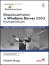 Bezpieczestwo w Windows Server 2003. Kompendium