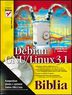 Debian GNU/Linux 3.1. Biblia (+ Knoppix na CD)