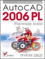 AutoCAD 2006 PL. Pierwsze kroki - Andrzej Piko