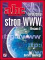 ABC tworzenia stron WWW. Wydanie II - Bartosz Danowski