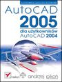 AutoCAD 2005 dla uytkownikw AutoCAD 2004 - Andrzej Piko