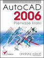 AutoCAD 2006. Pierwsze kroki - Andrzej Piko