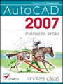 AutoCAD 2007. Pierwsze kroki - Andrzej Piko