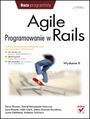Agile. Programowanie w Rails. Wydanie II - Zespół autorów