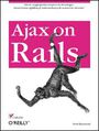 Ajax on Rails - Scott Raymond
