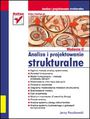 Analiza i projektowanie strukturalne. Wydanie II - Jerzy Roszkowski