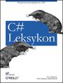 C#. Leksykon - Ben Albahari, Peter Drayton, Brad Merrill