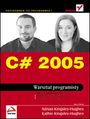 C# 2005. Warsztat programisty - Adrian Kingsley-Hughes, Kathie Kingsley-Hughes
