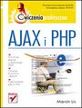 AJAX i PHP. Ćwiczenia praktyczne - Marcin Lis
