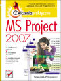 MS Project 2007. wiczenia praktyczne -  Sebastian Wilczewski