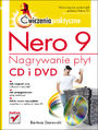 Nero 9. Nagrywanie płyt CD i DVD. Ćwiczenia praktyczne - Bartosz Danowski