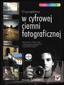 10 projektów w cyfrowej ciemni fotograficznej - Marek Górecki