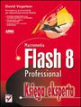 Macromedia Flash 8 Professional. Ksiga eksperta - David Vogeleer