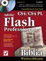 Adobe Flash CS4/CS4 PL Professional. Biblia - Robert Reinhardt, Snow Dowd