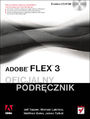 Adobe Flex 3. Oficjalny podręcznik - Jeff Tapper, Michael Labriola, Matthew Boles, James Talbot