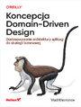 Koncepcja Domain-Driven Design. Dostosowywanie architektury aplikacji do strategii biznesowej