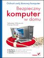 Bezpieczny komputer w domu - Sebastian Wilczewski, Maciej Wrzd