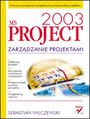 MS Project 2003. Zarzadzanie projektami - Sebastian Wilczewski