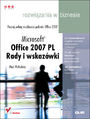 Microsoft Office 2007 PL. Rady i wskazówki. Rozwiązania w biznesie - Paul McFedries