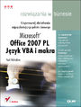 Microsoft Office 2007. Język VBA i makra. Rozwiązania w biznesie - Paul McFedries