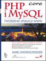 PHP i MySQL. Tworzenie aplikacji WWW - Marc Wandschneider