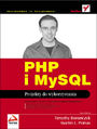PHP i MySQL. Projekty do wykorzystania - Timothy Boronczyk, Martin E. Psinas