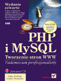 PHP i MySQL. Tworzenie stron WWW. Vademecum profesjonalisty. Wydanie  czwarte - Luke Welling, Laura Thomson