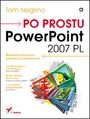 Po prostu PowerPoint 2007 PL - Tom Negrino