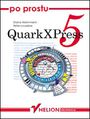 Po prostu QuarkXPress 5 - Elaine Weinmann, Peter Lourekas