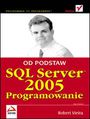 SQL Server 2005. Programowanie. Od podstaw - Robert Vieira