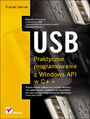 USB. Praktyczne programowanie z Windows API w C++ - Andrzej Daniluk