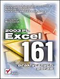 Excel 2003 PL. 161 praktycznych porad